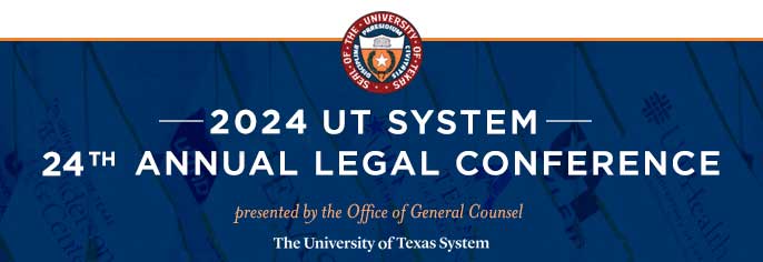 UT System 24th Annual Legal Conference