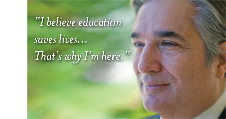 I believe education saves lives... That's why I'm here.